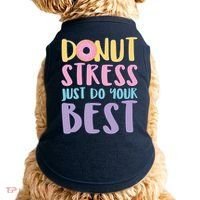 Donut Stress Just Do Your Best Doggie Tank thumb 0