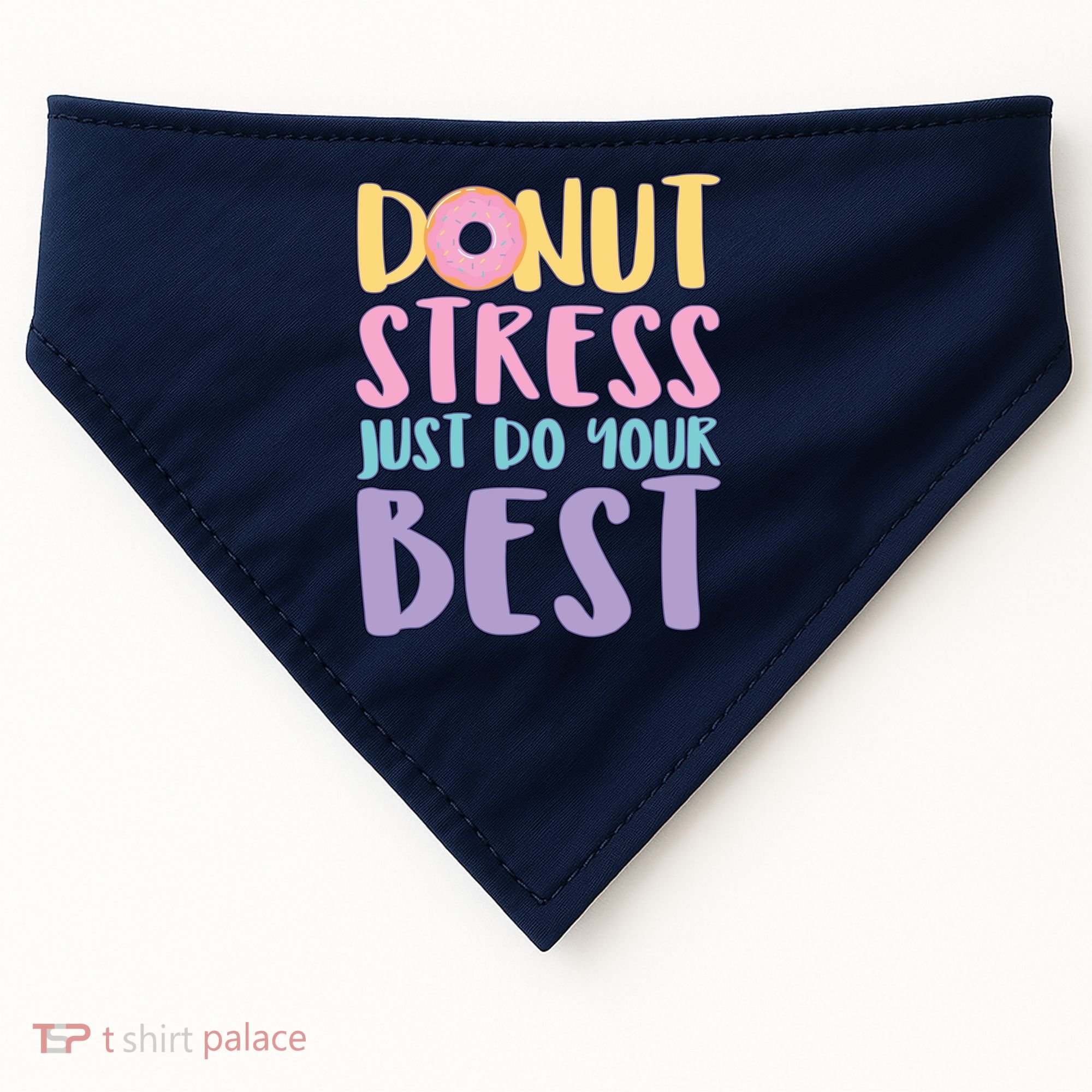 Donut Stress Just Do Your Best USA-Made Doggie Bandana