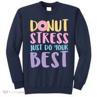 Donut Stress Just Do Your Best Sweatshirt thumb 0