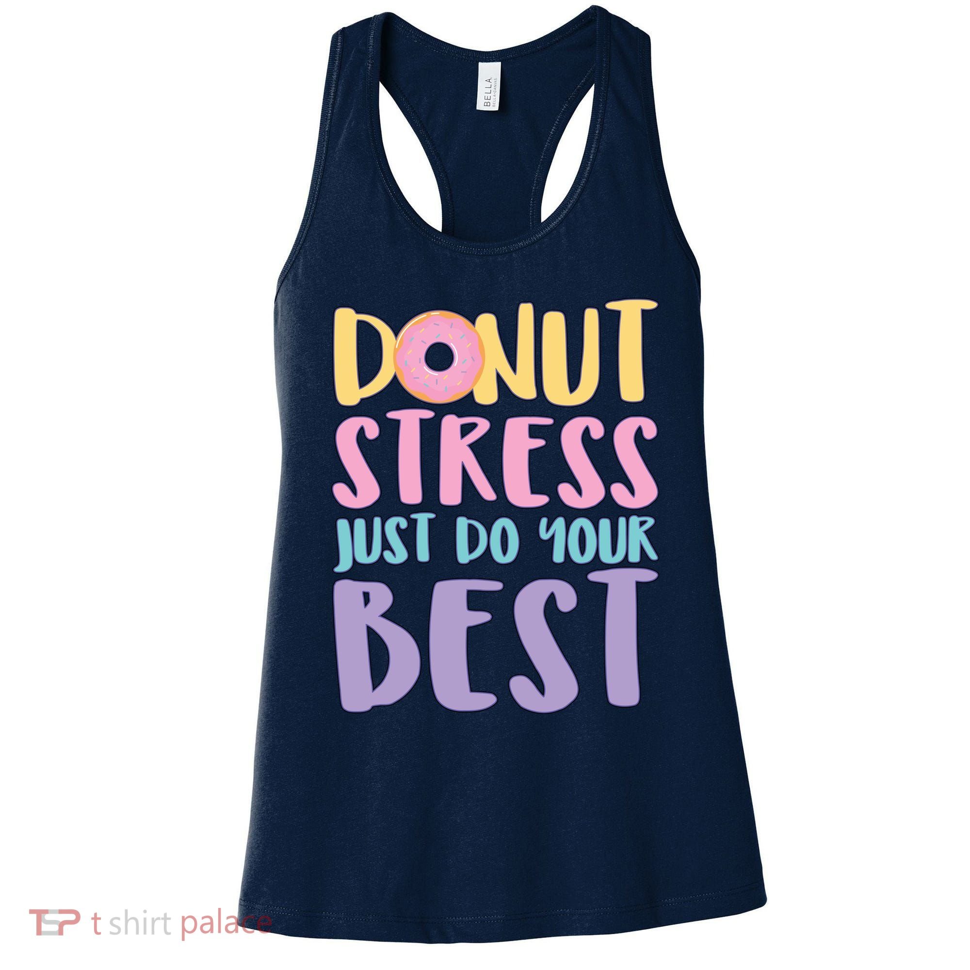 Donut Stress Just Do Your Best Women's Tank Top