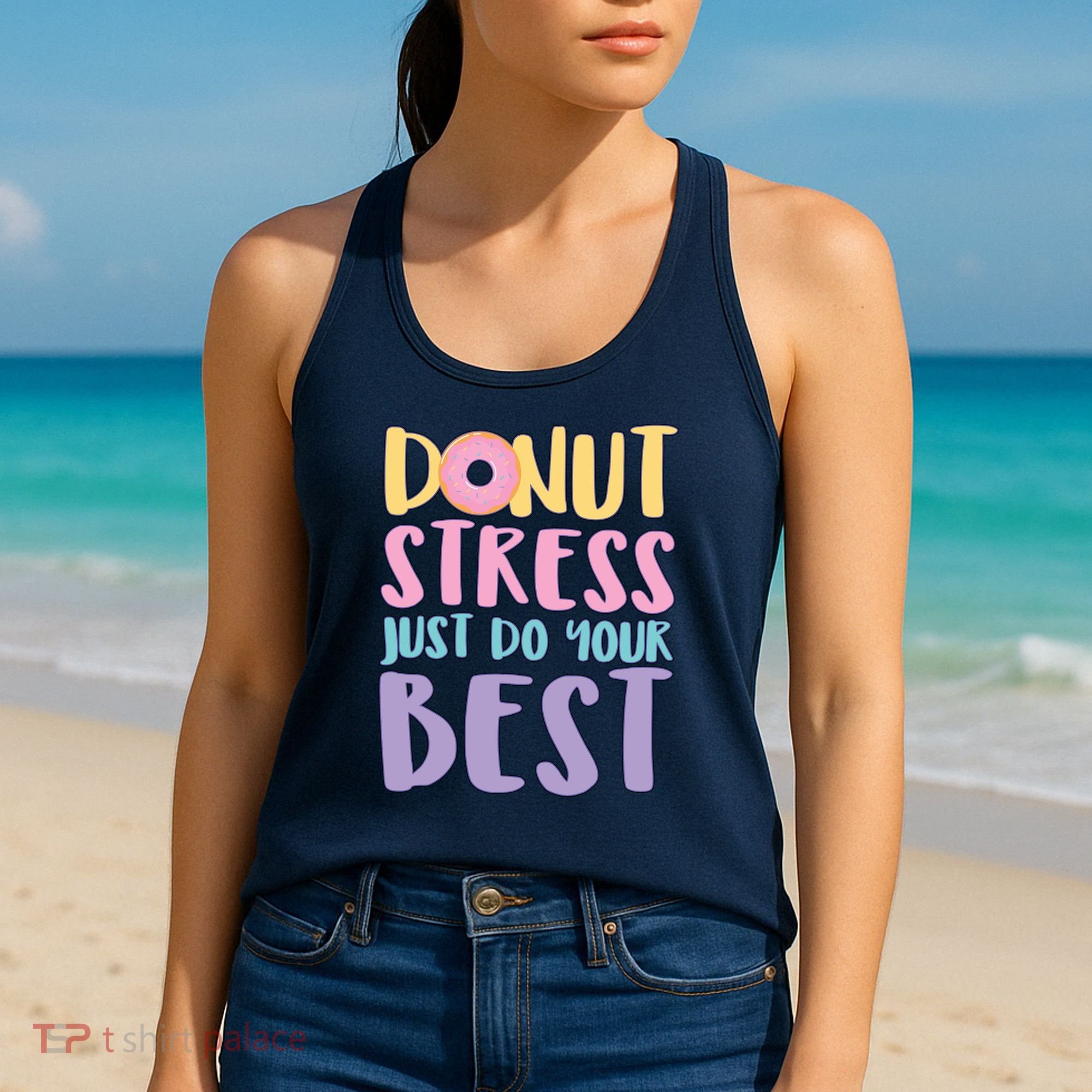Donut Stress Just Do Your Best Women's Tank Top