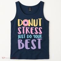 Donut Stress Just Do Your Best Tank Top thumb 2