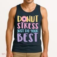 Donut Stress Just Do Your Best Tank Top thumb 3