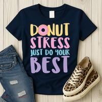 Donut Stress Just Do Your Best Women's T-Shirt thumb 3