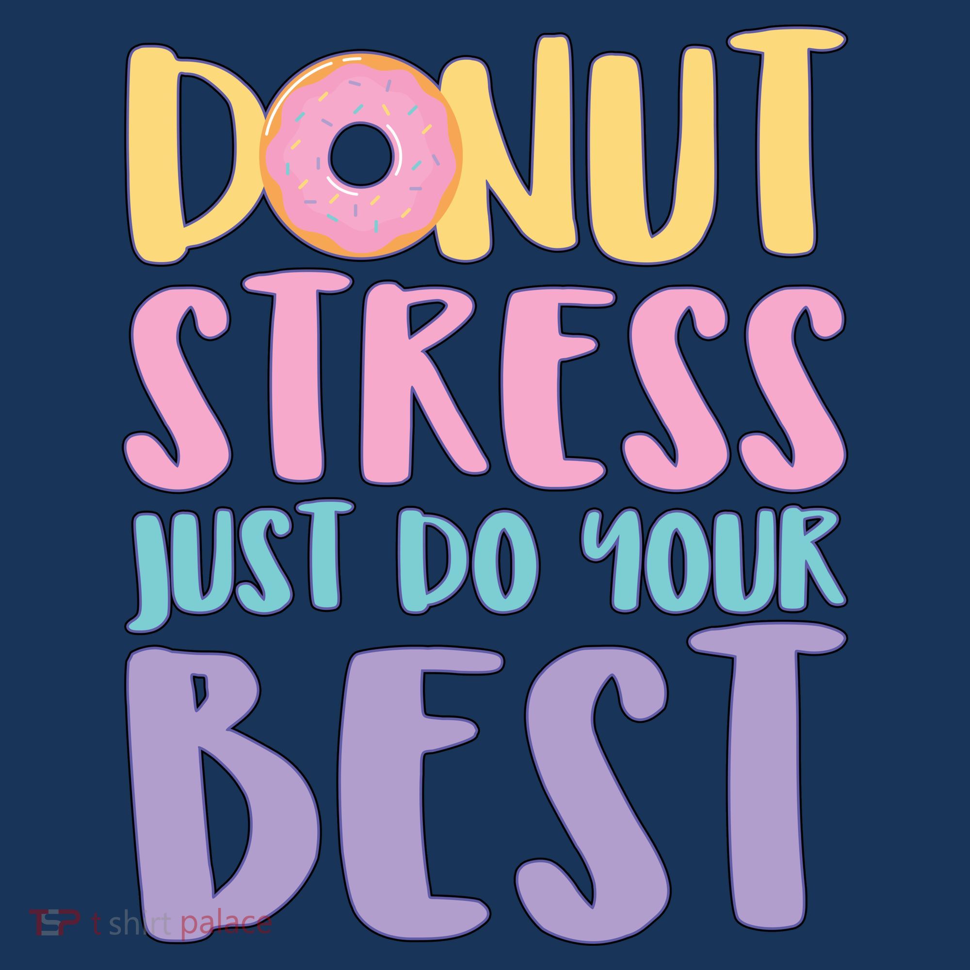 Donut Stress Just Do Your Best Kids Sweatshirt
