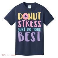 Donut Stress Just Do Your Best Kids T-Shirt thumb 0