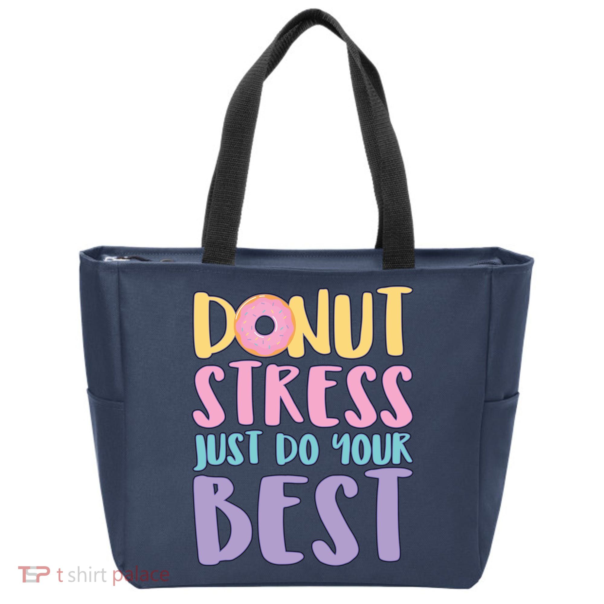 Donut Stress Just Do Your Best Tote Bag