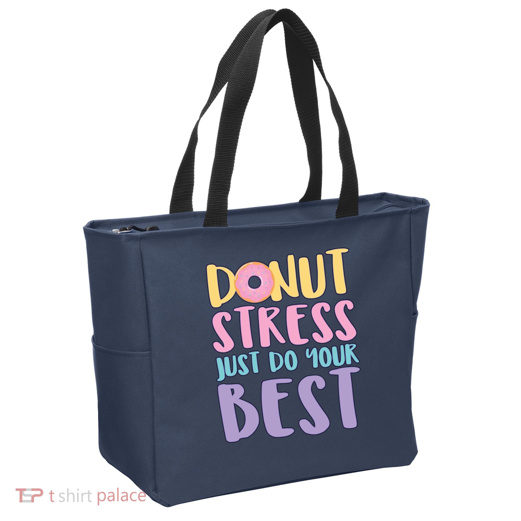 Donut Stress Just Do Your Best Tote Bag