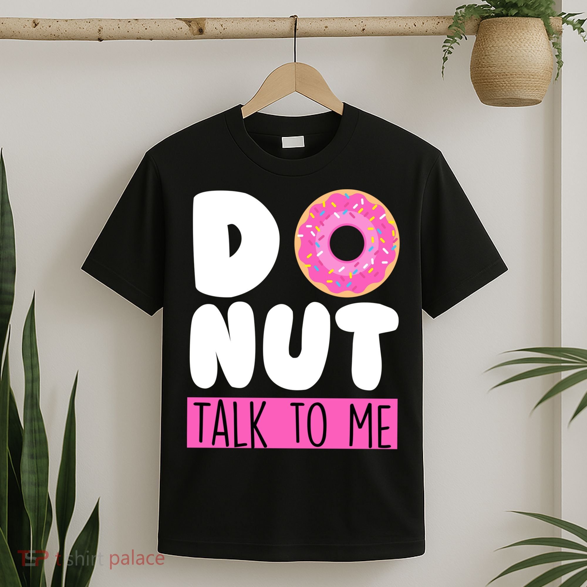 Donut Talk To Me T-Shirt