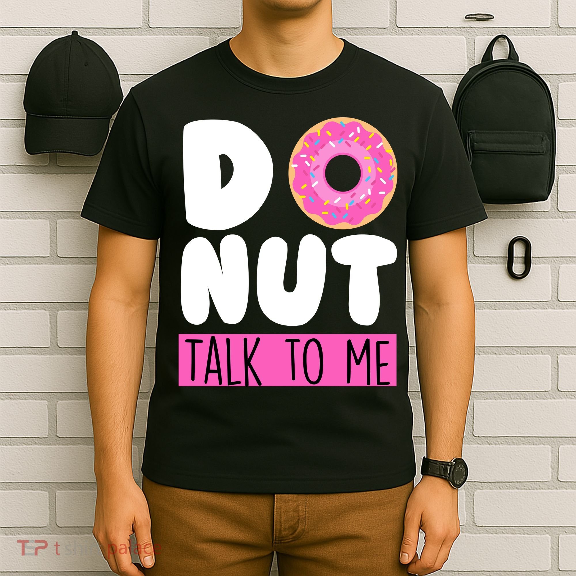 Donut Talk To Me T-Shirt