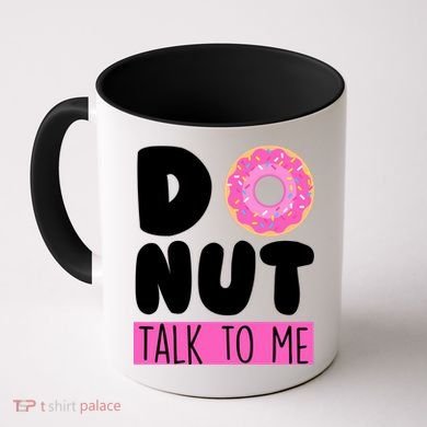 Donut Talk To Me Coffee Mug