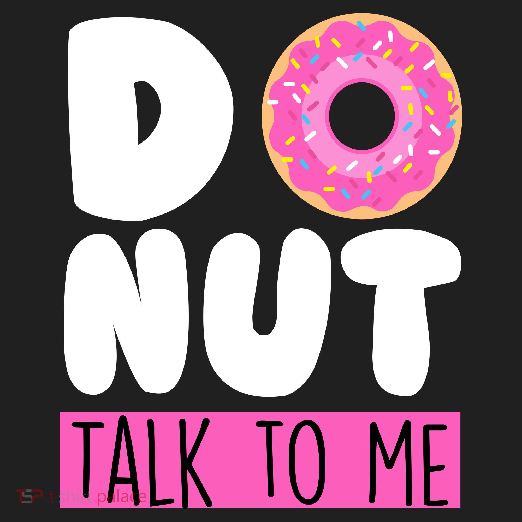 Donut Talk To Me Tumbler