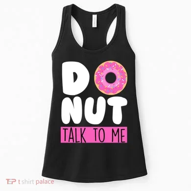 Donut Talk To Me Women's Tank Top