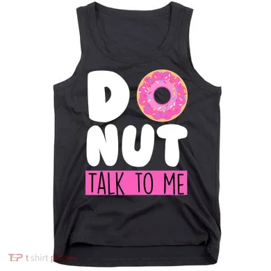 Donut Talk To Me Tank Top