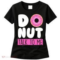 Donut Talk To Me Women's T-Shirt thumb 0