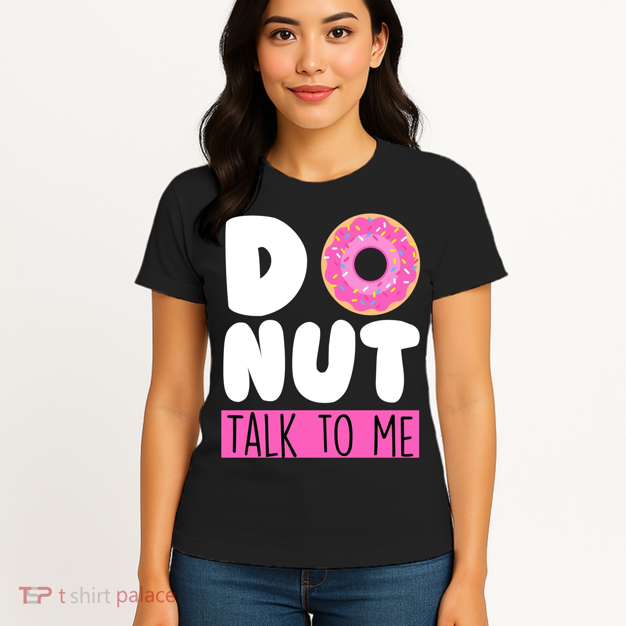 Donut Talk To Me Women's T-Shirt