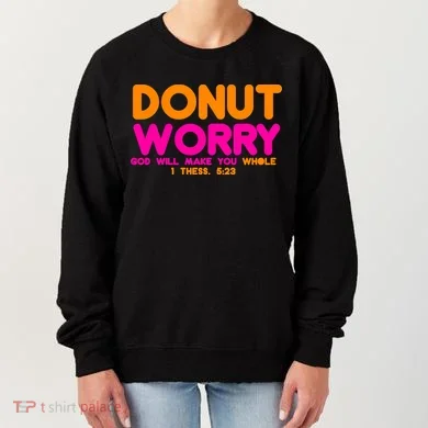 Donut Worry Women's Sweatshirt