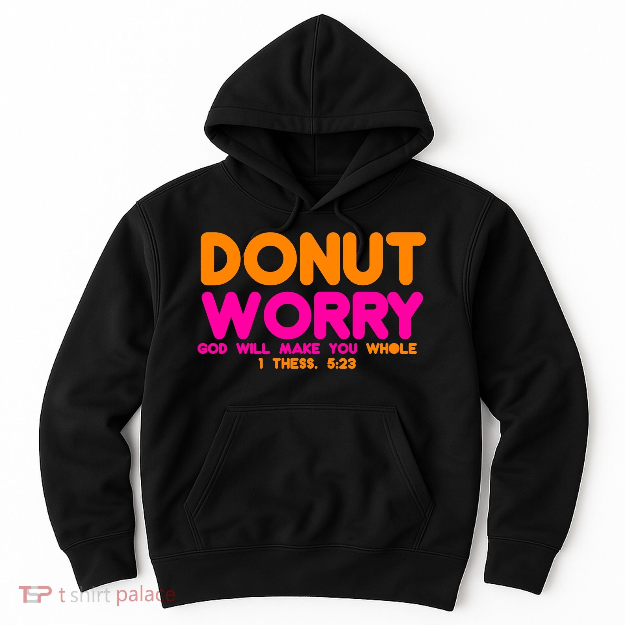 Donut Worry Hoodie