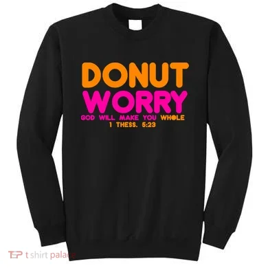 Donut Worry Sweatshirt