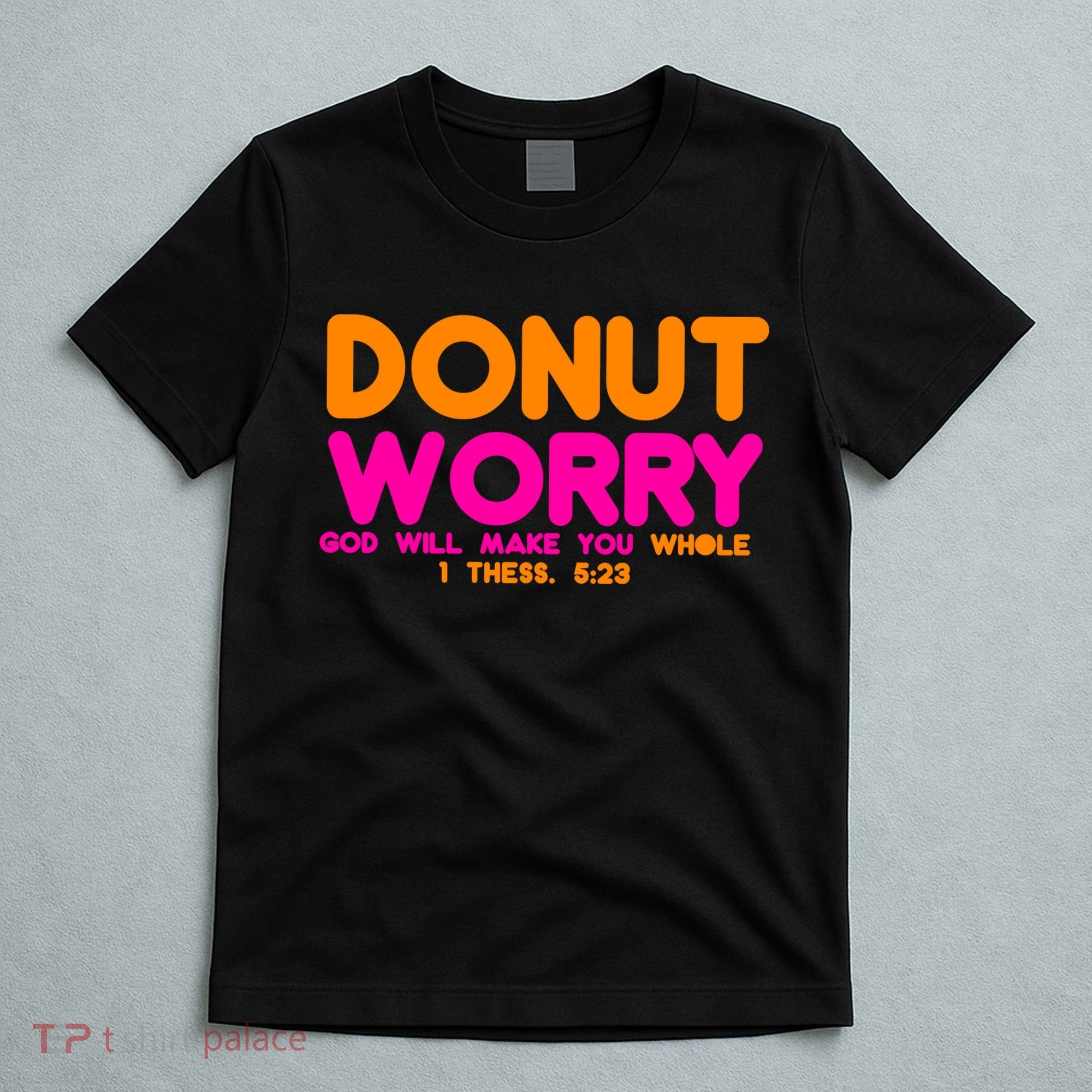 Donut Worry T-Shirt