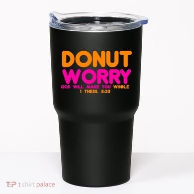 Donut Worry Tumbler