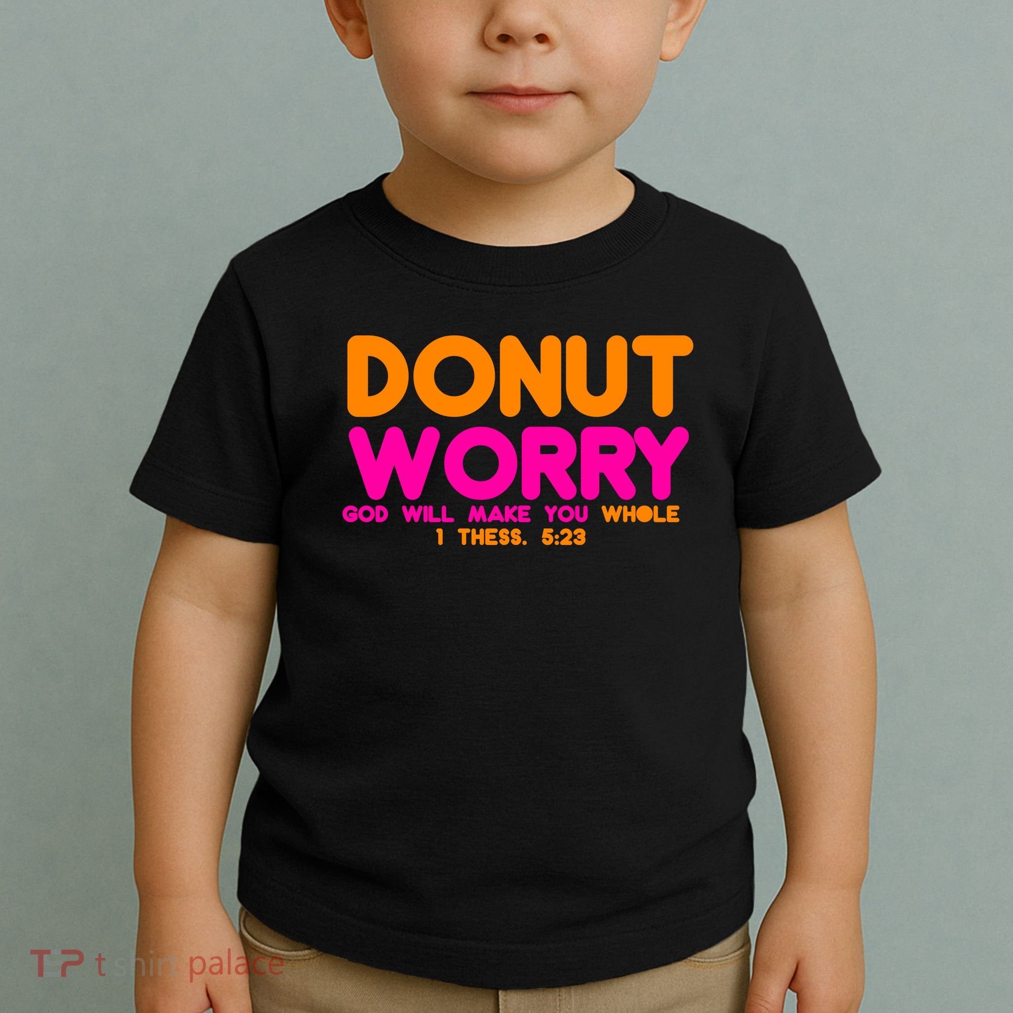 Donut Worry Toddler T-Shirt