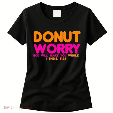 Donut Worry Women's T-Shirt
