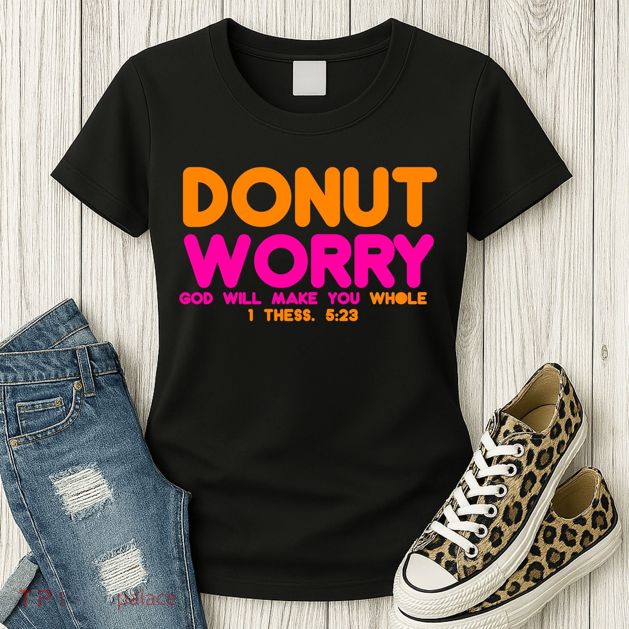Donut Worry Women's T-Shirt