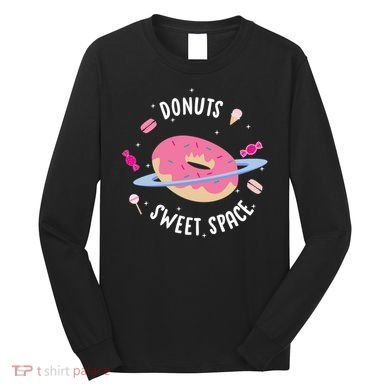 Donuts Sweet Space  Long Sleeve Shirt