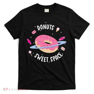 Donuts Sweet Space  T-Shirt