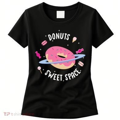 Donuts Sweet Space  Women's T-Shirt