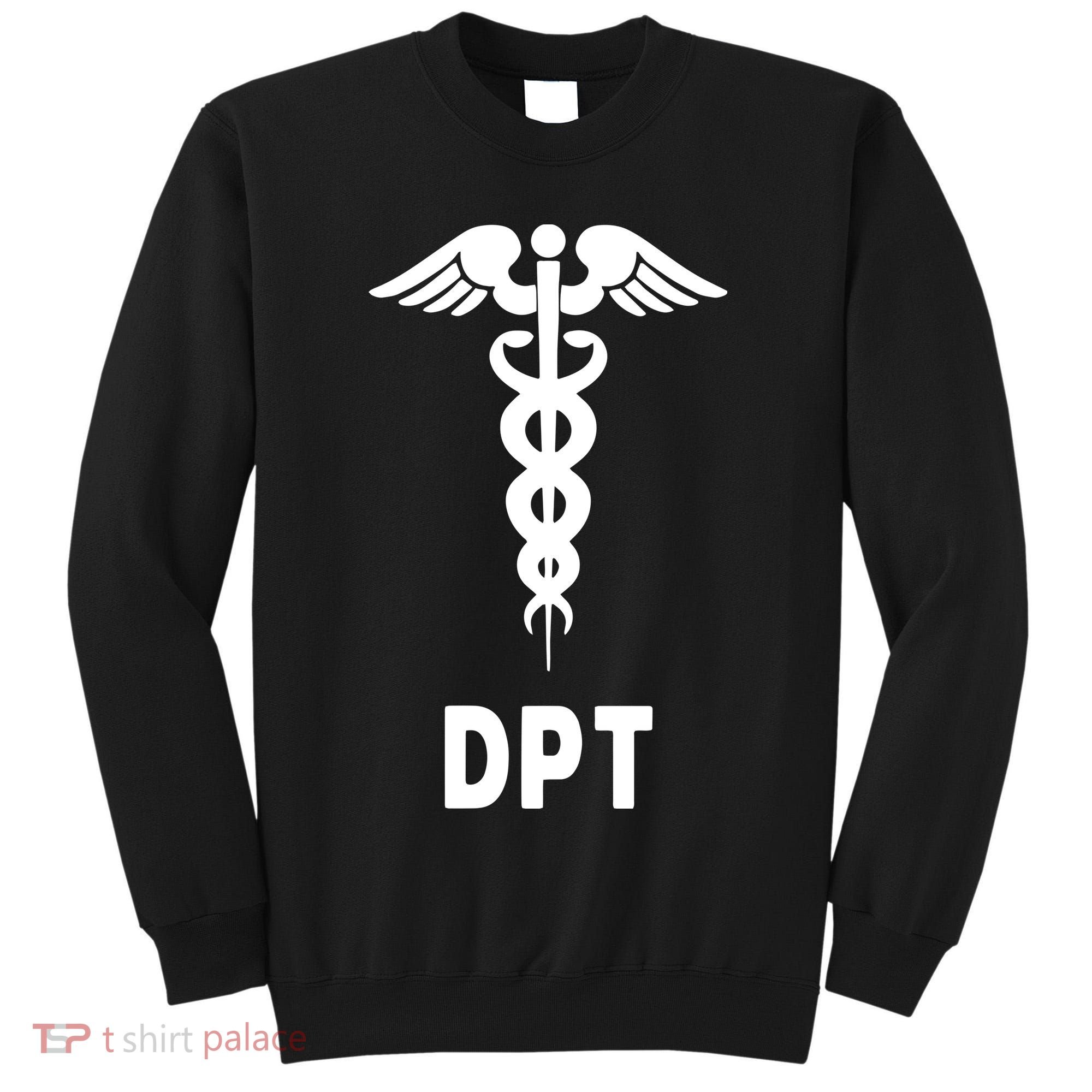 Doctor Of Physical Therapy DPT Caduceus Symbol Gifts Tall Sweatshirt