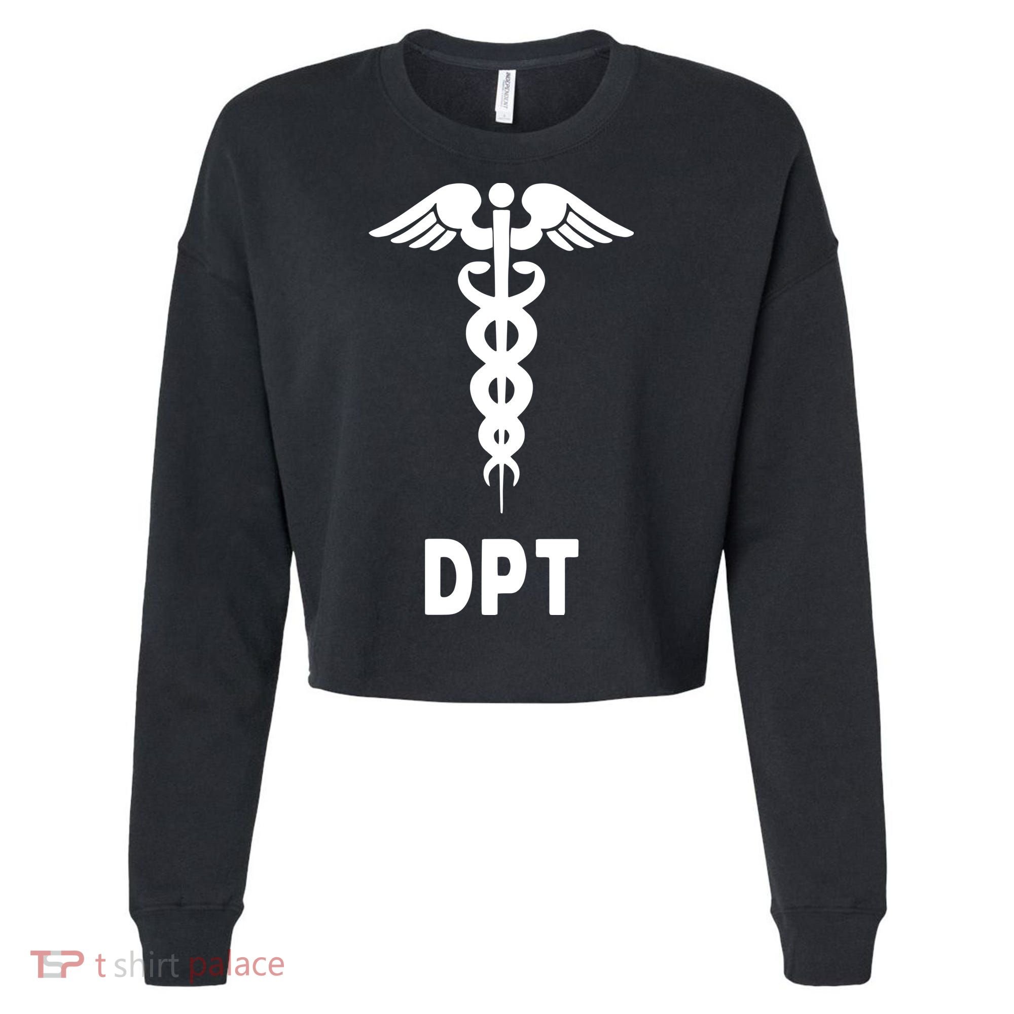 Doctor Of Physical Therapy DPT Caduceus Symbol Gifts Cropped Pullover Crew
