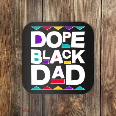 Dope Black Dad Coaster