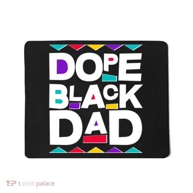 Dope Black Dad Mousepad
