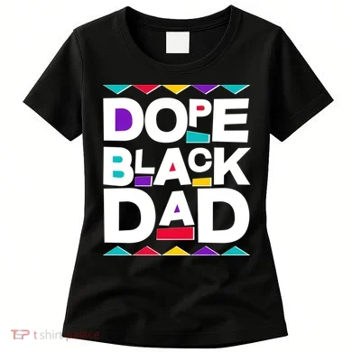 Dope Black Dad Women's T-Shirt