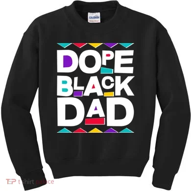 Dope Black Dad Kids Sweatshirt