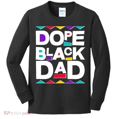 Dope Black Dad Kids Long Sleeve Shirt