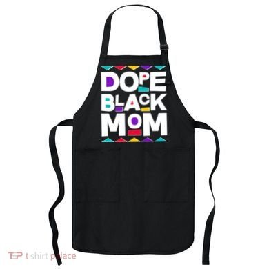Dope Black Mom Apron