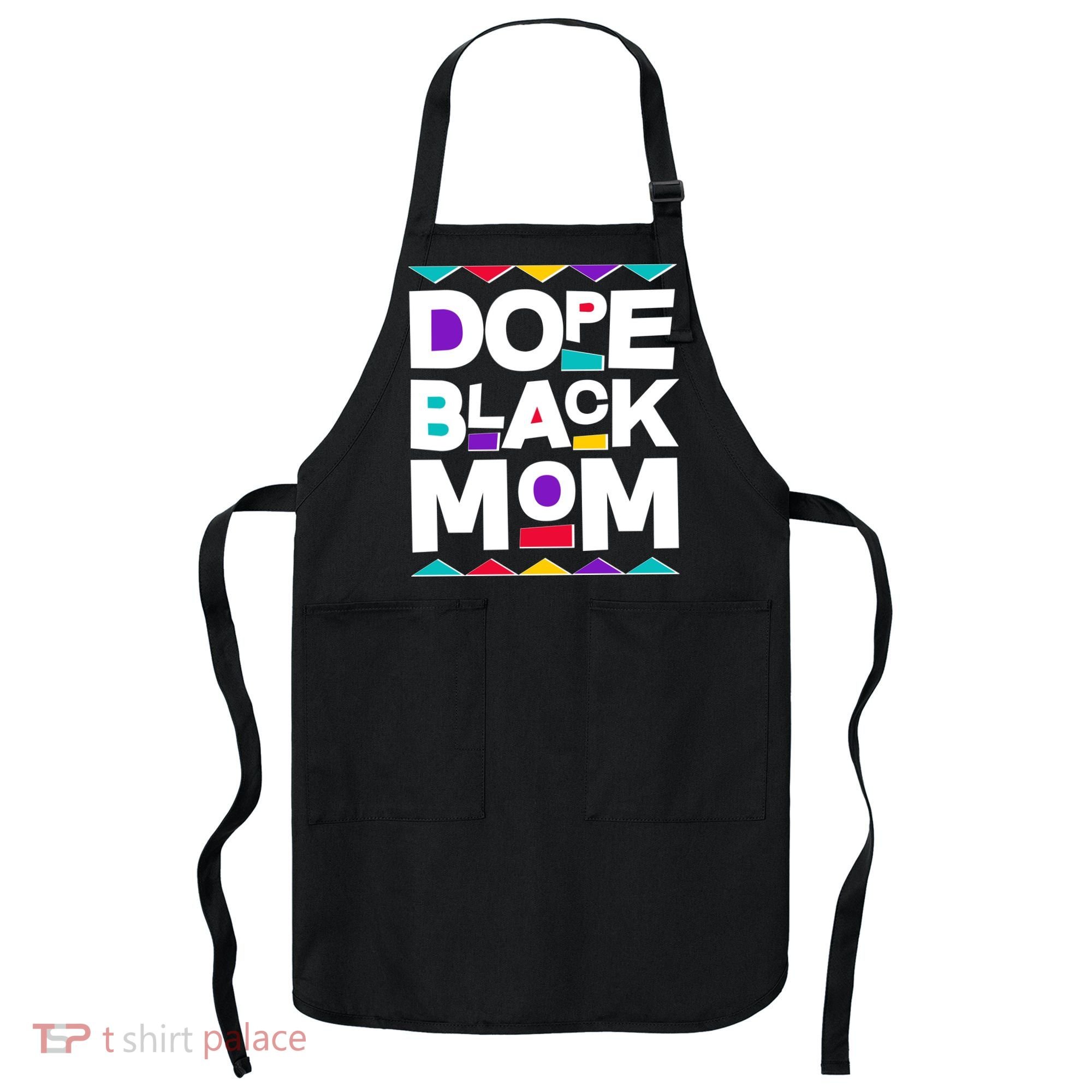 Dope Black Mom Apron