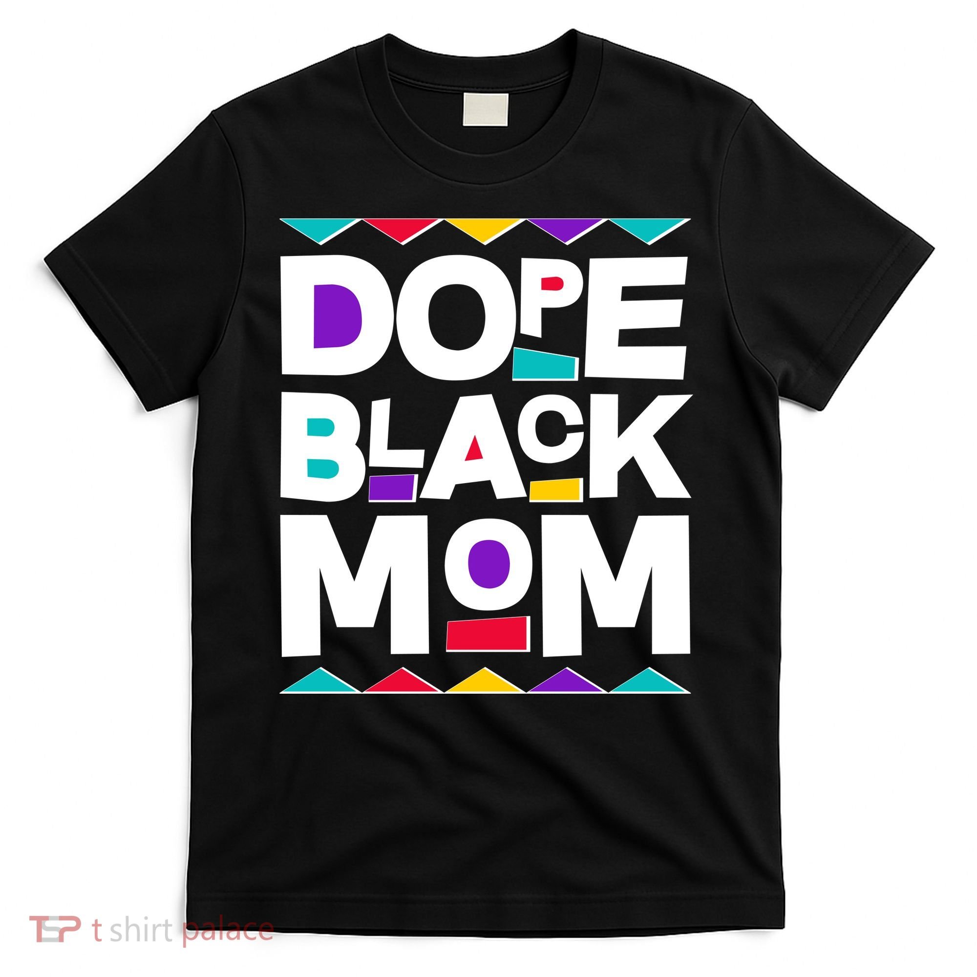 Dope Black Mom T-Shirt