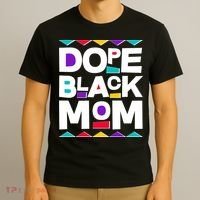 Dope Black Mom T-Shirt thumb 3