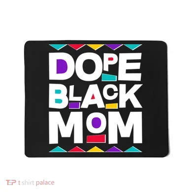 Dope Black Mom Mousepad