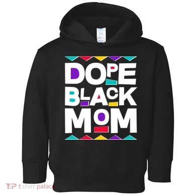 Dope Black Mom Toddler Hoodie