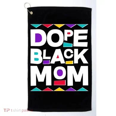Dope Black Mom Golf Towel