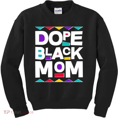 Dope Black Mom Kids Sweatshirt