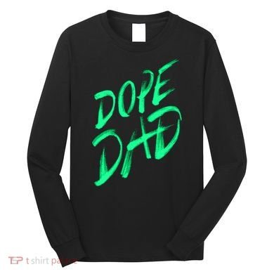 Dope Dad Long Sleeve Shirt