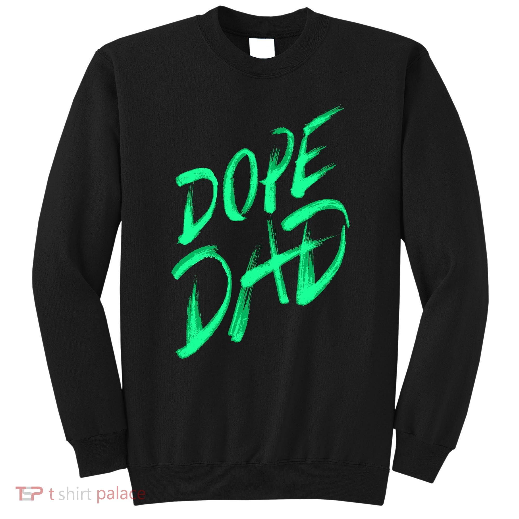 Dope Dad Sweatshirt