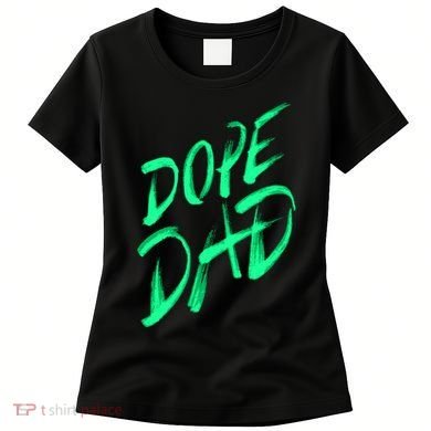 Dope Dad Women's T-Shirt