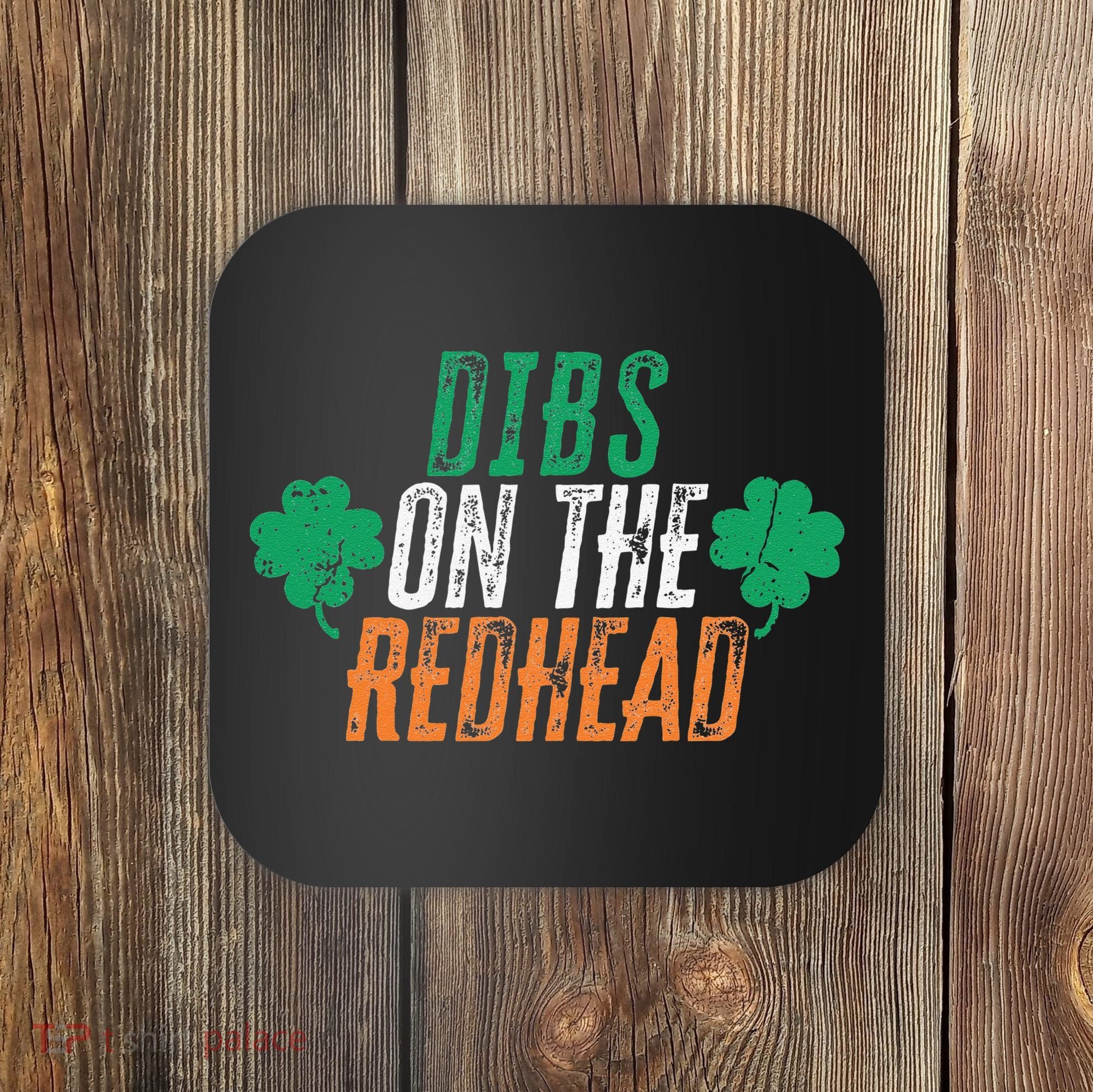 Dibs Onhe Redhead Shamrock St. Patrick's Day Drinking Coaster